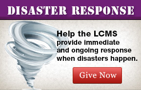 International Mission - Support LCMS witness and mercy work overseas
