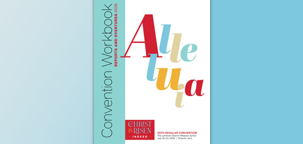 LCMS 2026 Convention &mdash; Convention Workbook: Reports and Overtures