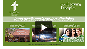 Join the LCMS in focusing on the importance of raising children in the faith, whether they are toddlers or teens.