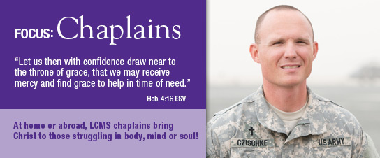 This month, the LCMS celebrates the mercy work being done by our military chaplains and specialized pastoral ministers.